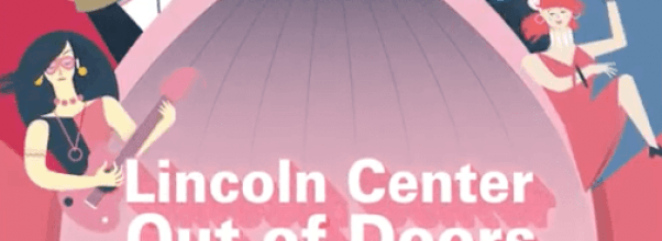 Lincoln Center Out of Doors 2018